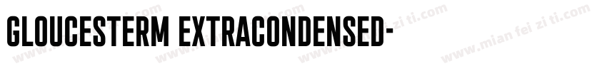 gloucesterm extracondensed字体转换